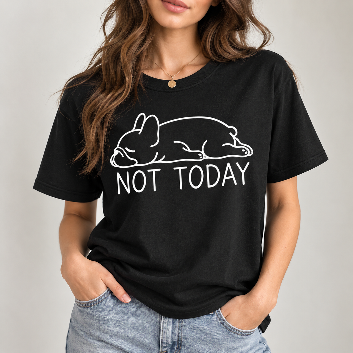 Not Today French Bulldog T-Shirt – Funny Frenchie Tee for Dog Lovers