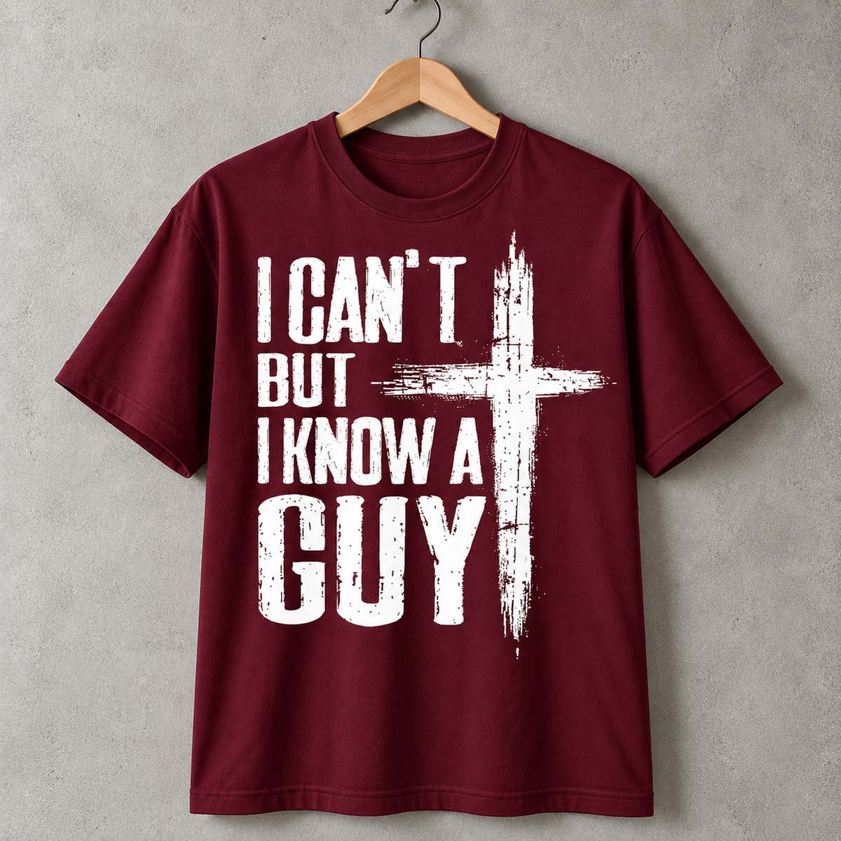 I Can't But I Know a Guy Jesus Christian T-Shirt, Cross Faith Tee