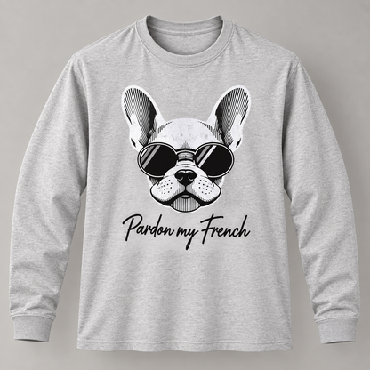 Funny French Bulldog Pardon My French Graphic T-Shirt Dog Lover Long Sleeve