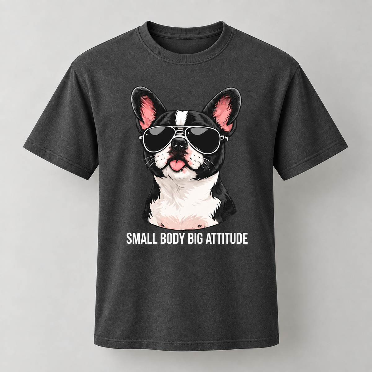 Funny French Bulldog Small Body Big Attitude T-Shirt Dog Lover Tee