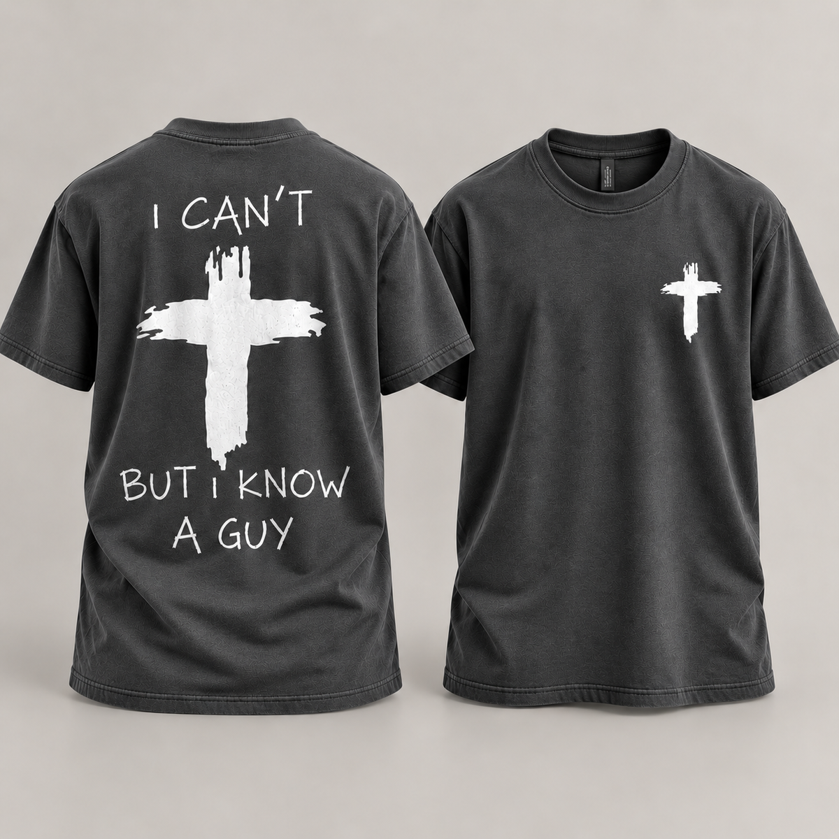 I Can't But I Know a Guy Jesus Christian Cross T-Shirt