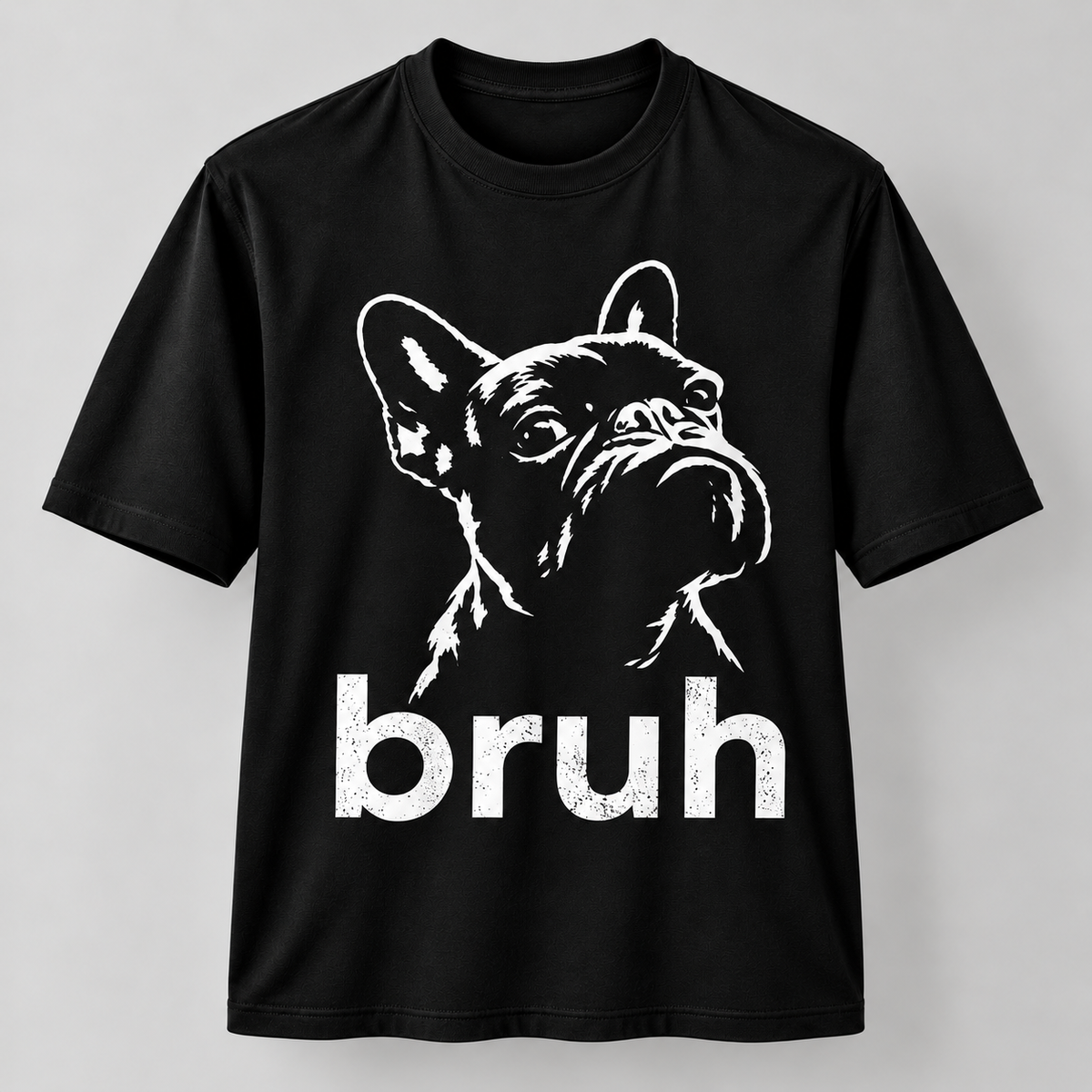 Funny French Bulldog Bruh Graphic T-Shirt Frenchie Dog Lover