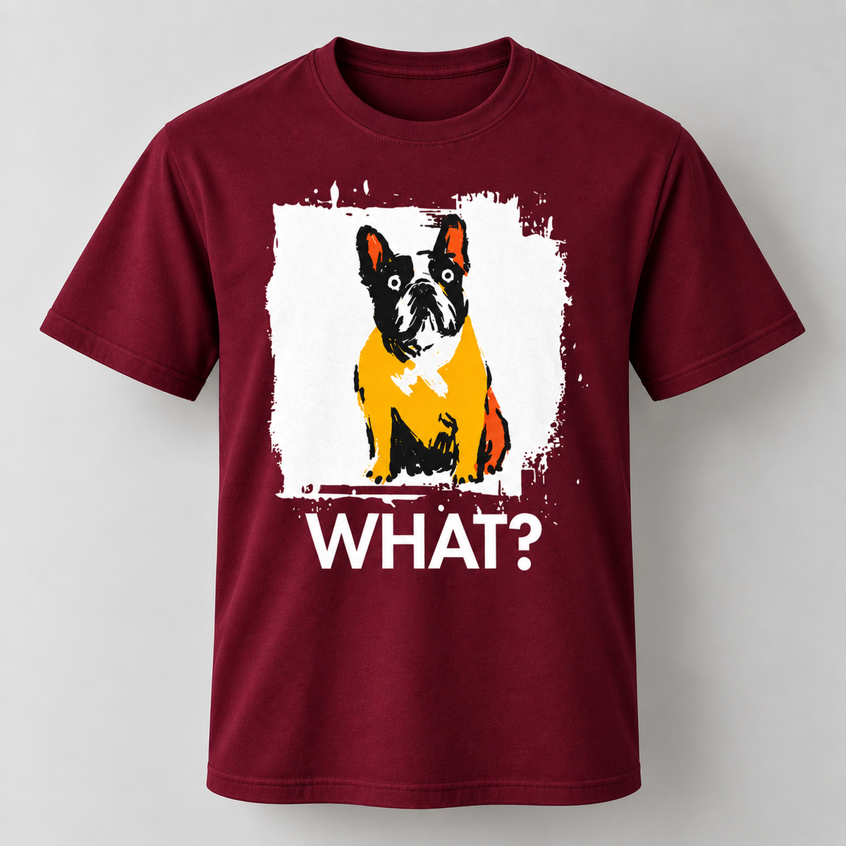 Funny French Bulldog What? Graphic T-Shirt Dog Lover