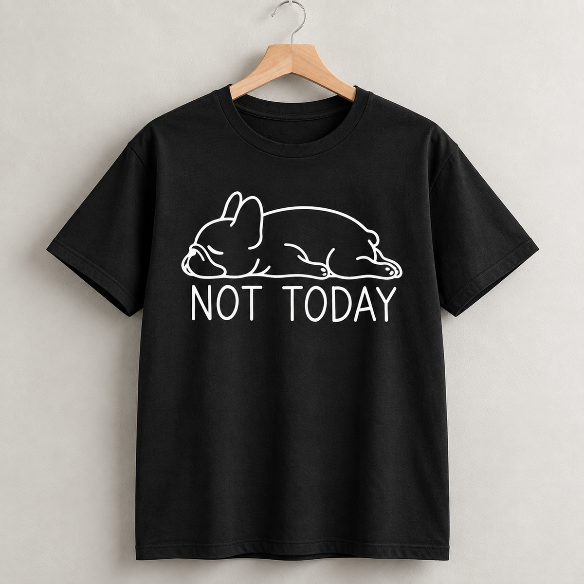 Not Today French Bulldog T-Shirt – Funny Frenchie Tee for Dog Lovers