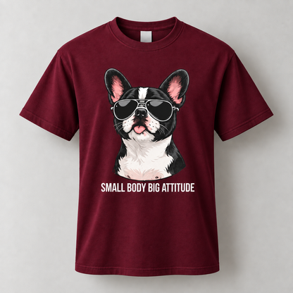 Funny French Bulldog Small Body Big Attitude T-Shirt Dog Lover Tee