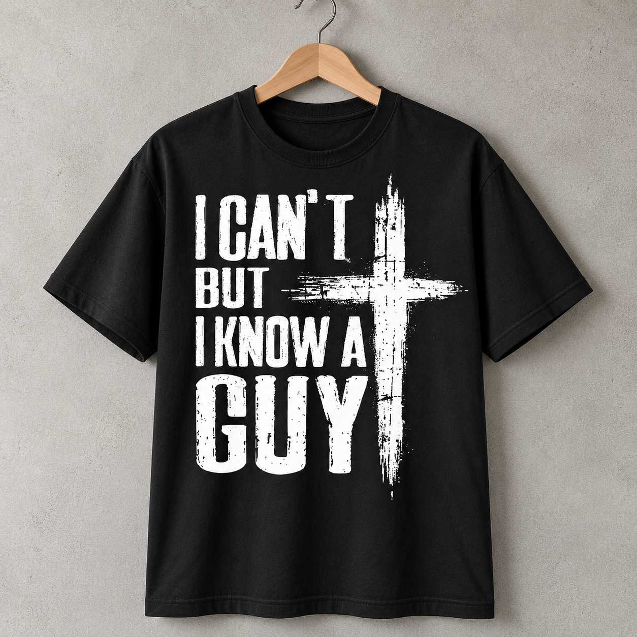 I Can't But I Know a Guy Jesus Christian T-Shirt, Cross Faith Tee
