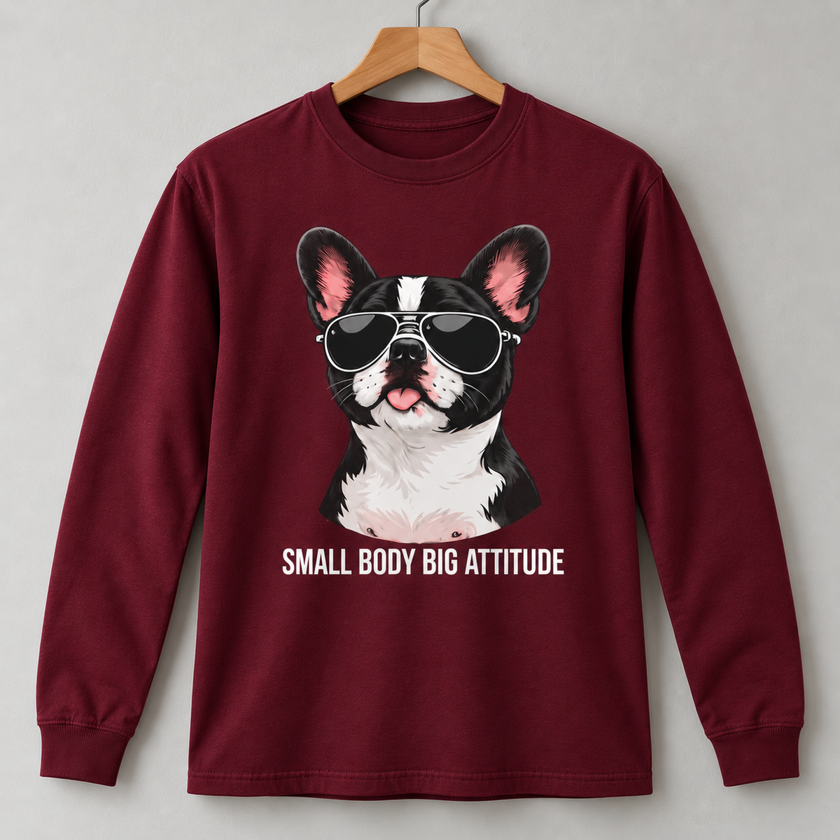 Funny French Bulldog Small Body Big Attitude T-Shirt Dog Lover Tee Long Sleeve