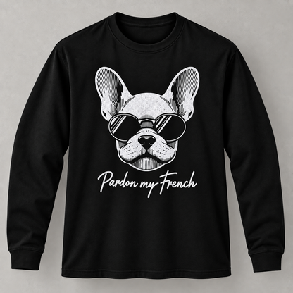 Funny French Bulldog Pardon My French Graphic T-Shirt Dog Lover Long Sleeve