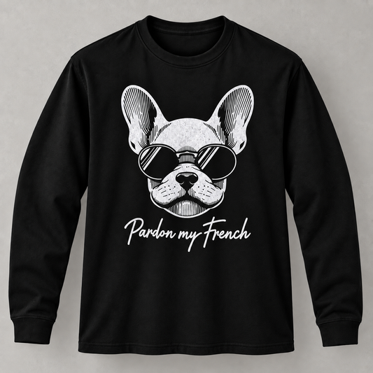 Funny French Bulldog Pardon My French Graphic T-Shirt Dog Lover Long Sleeve