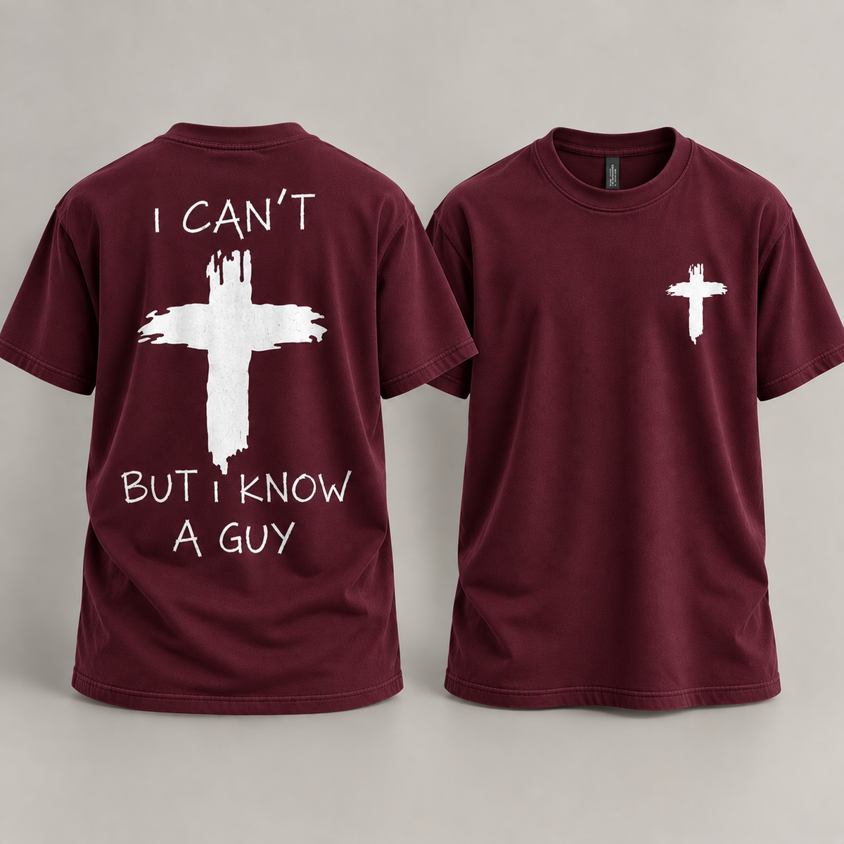 I Can't But I Know a Guy Jesus Christian Cross T-Shirt
