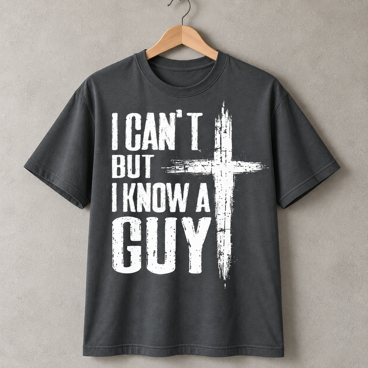 I Can't But I Know a Guy Jesus Christian T-Shirt, Cross Faith Tee